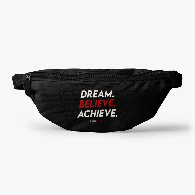 Dream. Believe. Achieve.