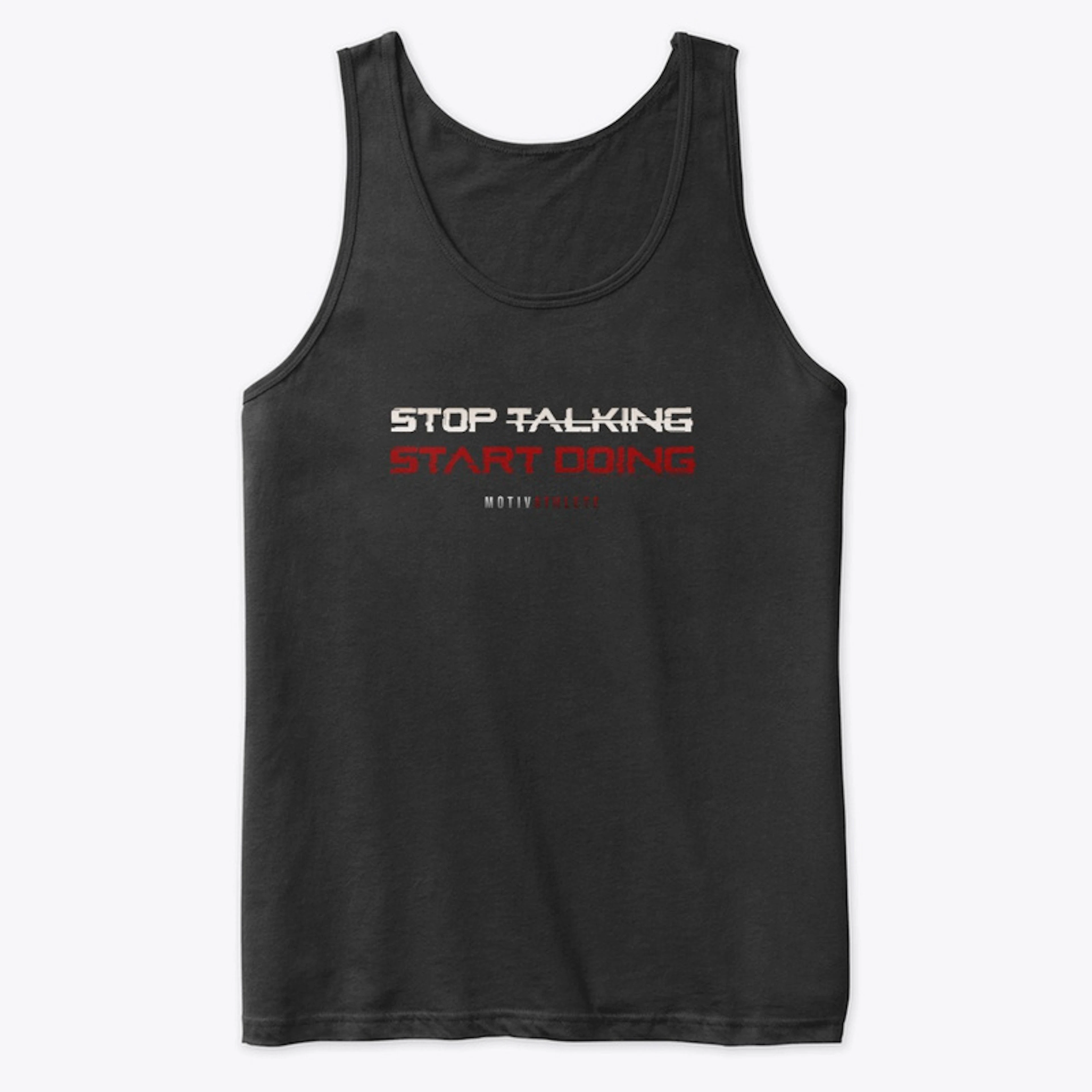 Stop Talking, Start Doing.